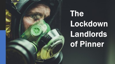 The Lockdown Landlords of Pinner