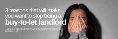 3 Reasons That Will Make You Want to Stop Being a Ruislip Buy-to-Let Landlord … and the six reasons that will make you want to become one