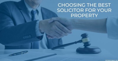 Advice on Choosing a Good Conveyancing Solicitor