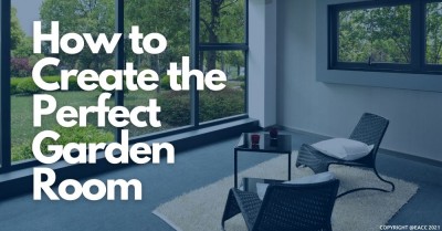 How to Create the Perfect Garden Room at Your Ruislip Home