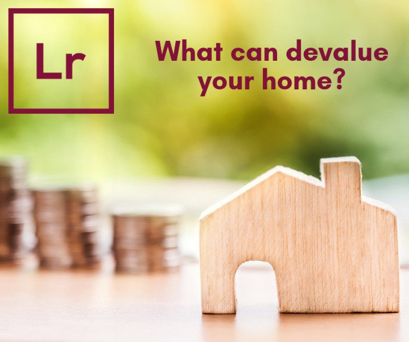 What can devalue your home?